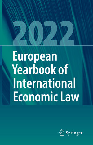 Buchcover European Yearbook of International Economic Law 2022 | EAN 9783031285318 | ISBN 3-031-28531-X | ISBN 978-3-031-28531-8