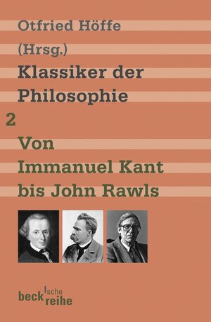 Buchcover Klassiker der Philosophie Bd. 2: Von Immanuel Kant bis John Rawls | EAN 9783406568022 | ISBN 3-406-56802-5 | ISBN 978-3-406-56802-2