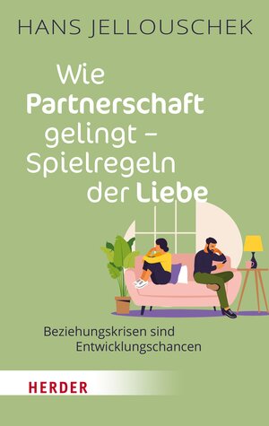 Buchcover Wie Partnerschaft gelingt - Spielregeln der Liebe | Hans Jellouschek | EAN 9783451828713 | ISBN 3-451-82871-5 | ISBN 978-3-451-82871-3