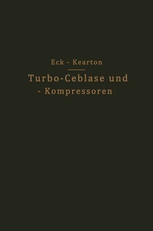 Buchcover Turbo-Ceblase und — Kompressoren | Bruno Eck | EAN 9783642995279 | ISBN 3-642-99527-6 | ISBN 978-3-642-99527-9