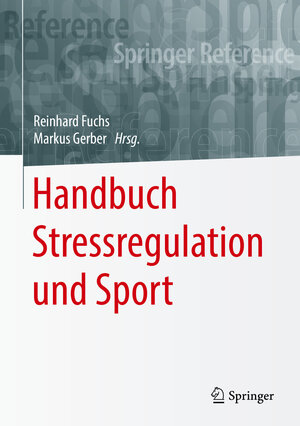 Buchcover Handbuch Stressregulation und Sport | EAN 9783662493212 | ISBN 3-662-49321-7 | ISBN 978-3-662-49321-2