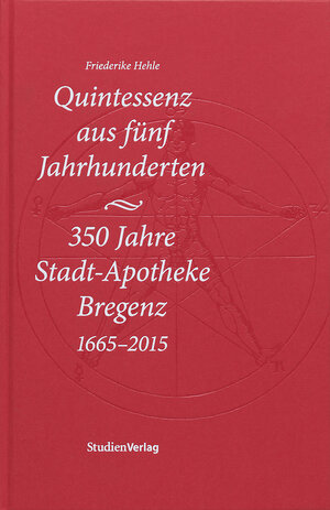 Buchcover Quintessenz aus fünf Jahrhunderten | Friederike Hehle | EAN 9783706554947 | ISBN 3-7065-5494-1 | ISBN 978-3-7065-5494-7