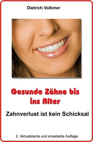Buchcover Gesunde Zähne bis ins Alter | Dietrich Volkmer | EAN 9783833498787 | ISBN 3-8334-9878-1 | ISBN 978-3-8334-9878-7