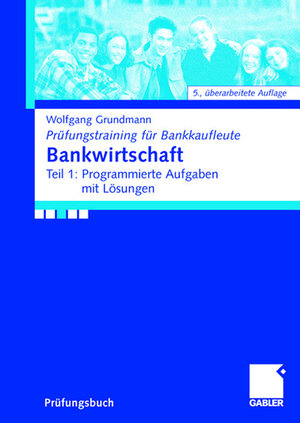 Buchcover Bankwirtschaft | Wolfgang Grundmann | EAN 9783834981332 | ISBN 3-8349-8133-8 | ISBN 978-3-8349-8133-2