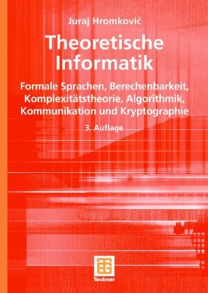 Buchcover Theoretische Informatik | Juraj Hromkovic | EAN 9783835191150 | ISBN 3-8351-9115-2 | ISBN 978-3-8351-9115-0