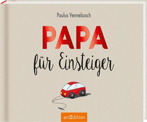 Buchcover Papa für Einsteiger | Paulus Vennebusch | EAN 9783845819280 | ISBN 3-8458-1928-6 | ISBN 978-3-8458-1928-0
