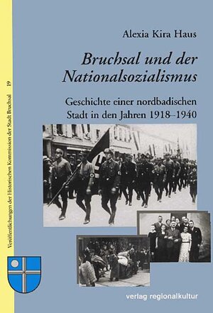Buchcover Bruchsal und der Nationalsozialismus | Alexia K Haus | EAN 9783897351905 | ISBN 3-89735-190-0 | ISBN 978-3-89735-190-5