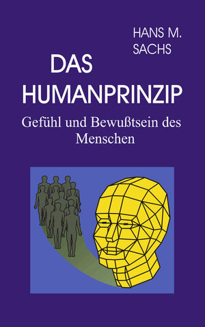 Buchcover Das Humanprinzip | Hans Martin Sachs | EAN 9783898111867 | ISBN 3-89811-186-5 | ISBN 978-3-89811-186-7