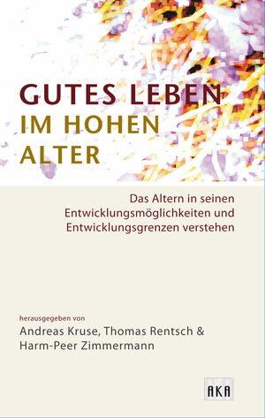 Buchcover Gutes Leben im hohen Alter  | EAN 9783898386760 | ISBN 3-89838-676-7 | ISBN 978-3-89838-676-0