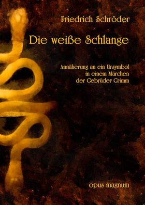 Buchcover Die weiße Schlange | Friedrich Schröder | EAN 9783939322832 | ISBN 3-939322-83-0 | ISBN 978-3-939322-83-2