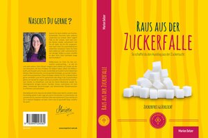 Buchcover Raus aus der Zuckerfalle | Marion Selzer | EAN 9783946026099 | ISBN 3-946026-09-5 | ISBN 978-3-946026-09-9