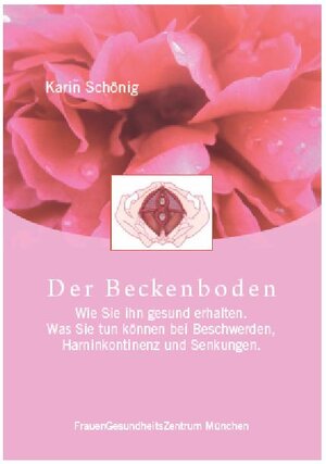 Buchcover Der Beckenboden | Karin Schönig | EAN 9783981498219 | ISBN 3-9814982-1-6 | ISBN 978-3-9814982-1-9