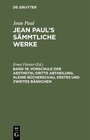 Buchcover Vorschule der Aesthetik; dritte Abtheilung. Kleine Bücherschau, erstes und zweites Bändchen