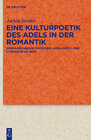 Buchcover Eine Kulturpoetik des Adels in der Romantik