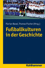 Buchcover Fußballkulturen in der Geschichte