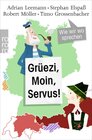 Buchcover Grüezi, Moin, Servus!
