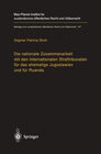 Buchcover Die nationale Zusammenarbeit mit den Internationalen Straftribunalen für das ehemalige Jugoslawien und für Ruanda