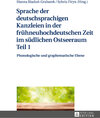 Buchcover Sprache der deutschsprachigen Kanzleien in der frühneuhochdeutschen Zeit im südlichen Ostseeraum Teil 1
