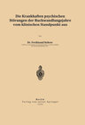 Buchcover Die krankhaften psychischen Störungen der Rückwandlungsjahre vom klinischen Standpunkt aus
