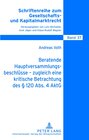 Buchcover Beratende Hauptversammlungsbeschlüsse – zugleich eine kritische Betrachtung des § 120 Abs. 4 AktG
