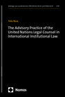 Buchcover The Advisory Practice of the United Nations Legal Counsel in International Institutional Law