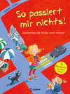 Buchcover So passiert mir nichts! (Starke Kinder, glückliche Eltern)