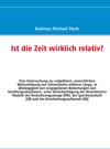 Buchcover Ist die Zeit wirklich relativ?