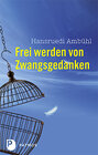 Buchcover Frei werden von Zwangsgedanken