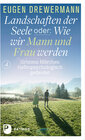 Buchcover Drewermann, Landschaften der Seele / Landschaften der Seele oder: Wie wir Mann und Frau werden