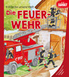 Buchcover Entdecke unsere Welt - Die Feuerwehr