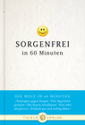 Buchcover Sorgenfrei in 60 Minuten