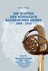 Buchcover DIE WAFFEN DER KÖNIGLICH BAYERISCHEN ARMEE 1806 - 1918