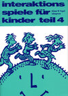 Buchcover Interaktionsspiele für Kinder Teil 4
