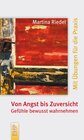 Buchcover Von Angst bis Zuversicht: Gefühle bewusst wahrnehmen