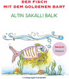 Buchcover Der Fisch mit dem goldenen Bart / Altın sakallı balık