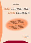 Buchcover DAS LEHRBUCH DES LEBENS. Die geistigen Gesetze. Wie aktiviere ich die Kraft und die Macht der Gedanken? Was ist der Sinn