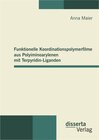 Buchcover Funktionelle Koordinationspolymerfilme aus Polyiminoarylenen mit Terpyridin-Liganden