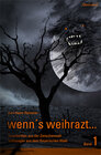 Buchcover wenn's weihrazt Band 1