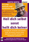 Buchcover HEIL DICH SELBST SONST HEILT DICH KEINER - Mit ungewöhnlichen „Medikamenten“ fast alle Krankheiten und Beschwerden heile