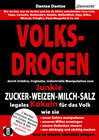 Buchcover VOLKSDROGEN - durch Irrlehre, Irrglaube, industrielle Manipulation zum Junkie - ZUCKER - WEIZEN - MILCH - SALZ legales K