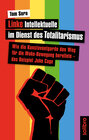 Buchcover Linke Intellektuelle im Dienst des Totalitarismus