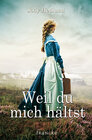 Buchcover Weil du mich hältst