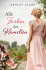 Buchcover Alle Farben der Kamelien