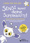 Buchcover Sensi kennt deine Superkräfte! Was hochsensible Kinder brauchen: Mutmach-Geschichten, Selbstregulation und entspannende 